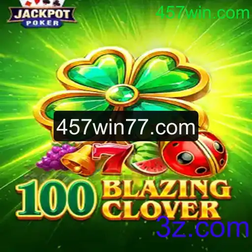 Descubra o Mundo Empolgante de '100BlazingClover'